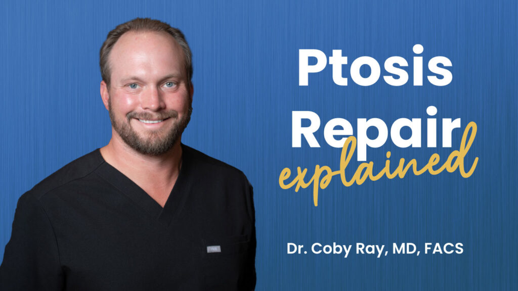 Ptosis Repair Explained by Dr. Coby Ray.